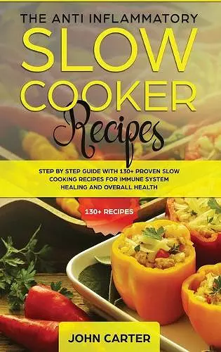 The Anti-Inflammatory Slow Cooker Recipes cover