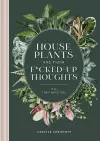 Houseplants and Their Fucked-Up Thoughts cover