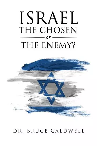 Israel the Chosen or the Enemy? cover