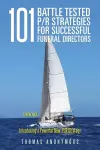 101 Battle Tested P/R Strategies for Successful Funeral Directors cover