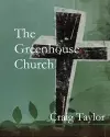 The Greenhouse Church cover