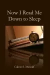 Now I Read Me Down to Sleep cover