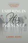 Ushering In His Presence cover