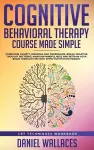 Cognitive Behavioral Therapy Course Made Simple cover