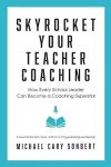 Skyrocket Your Teacher Coaching cover