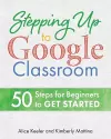 Stepping Up to Google Classroom cover