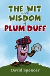 The Wit And Wisdom Of Plum Duff cover