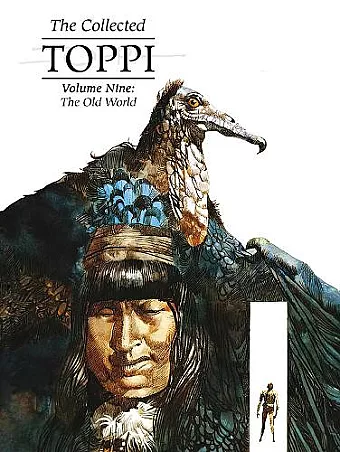 The Collected Toppi Vol 9: The Old World cover