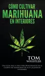 Cómo cultivar marihuana en interiores cover