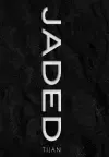 Jaded (Jaded Series Book 1 Hardcover) cover