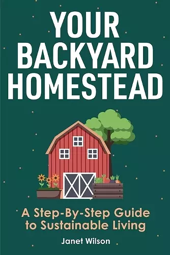 Your Backyard Homestead cover