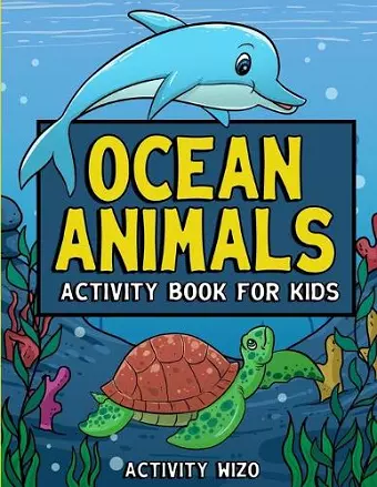 Ocean Animals Activity Book For Kids cover