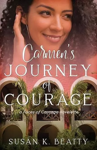 Carmen's Journey of Courage cover