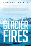 Glacier Fires and Ornaments of Value cover