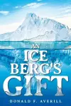An Iceberg's Gift cover