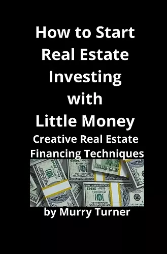 How to Start Real Estate Investing with Little Money cover