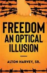 Freedom, an Optical Illusion cover