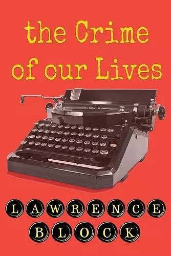 The Crime of Our Lives cover