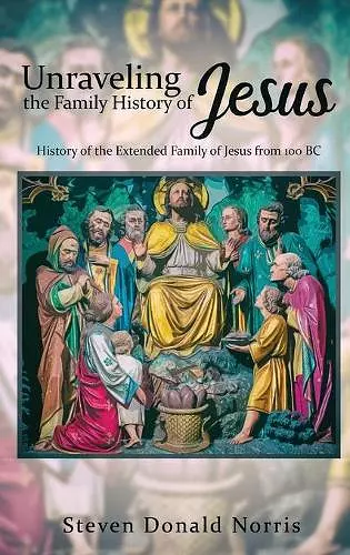 Unraveling the Family History of Jesus cover