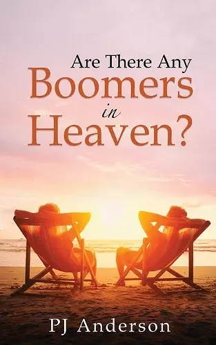 Are There Any Boomers in Heaven? cover