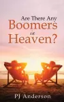 Are There Any Boomers in Heaven? cover