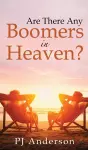 Are There Any Boomers in Heaven? cover