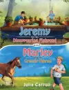 Jeremy and the Disappearing Fishpond and Marley and the Greedy Horse cover