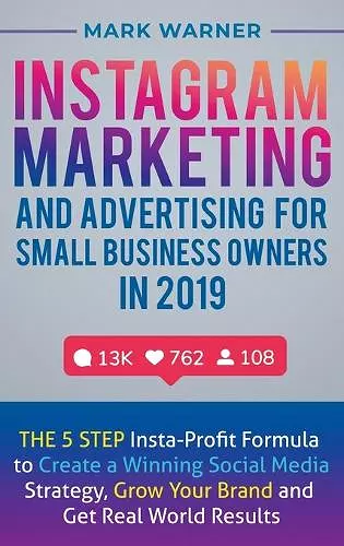 Instagram Marketing and Advertising for Small Business Owners in 2019 cover