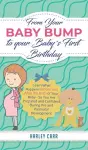 From Your Baby Bump To Your Baby´s First Birthday cover