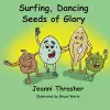 Surfing, Dancing Seeds of Glory cover