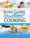 The Bloke's Guide to Brilliant Cooking and How to Impress Women cover