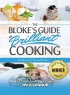 The Bloke's Guide to Brilliant Cooking and How to Impress Women cover