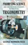 Prompting Science and Engineering Students in Practical Trigonometry George Norman Reed cover