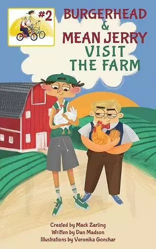 Burgerhead and Mean Jerry Visit the Farm cover