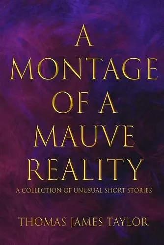 A Montage of a Mauve Reality cover