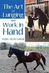 The Art of Lunging and Work in Hand cover