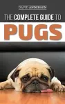 The Complete Guide to Pugs cover