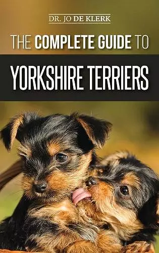 The Complete Guide to Yorkshire Terriers cover