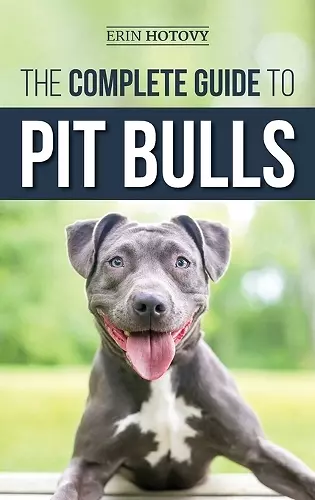 The Complete Guide to Pit Bulls cover