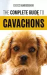 The Complete Guide to Cavachons cover