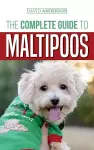 The Complete Guide to Maltipoos cover