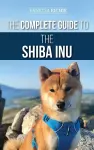 The Complete Guide to the Shiba Inu cover