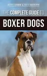 The Complete Guide to Boxer Dogs cover