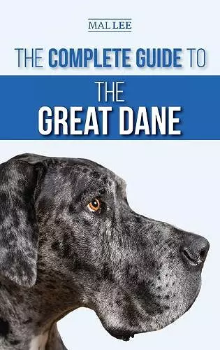 The Complete Guide to the Great Dane cover