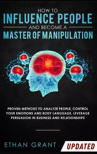 How to Influence People and Become A Master of Manipulation cover