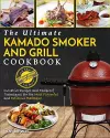 Kamado Smoker And Grill Cookbook cover