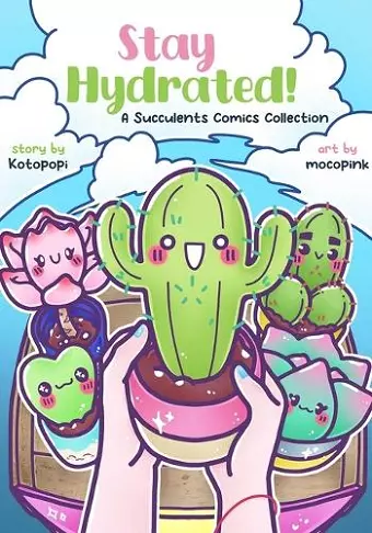 Stay Hydrated: A Succulents Comics Collection cover