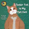 Tater Tot is My Fat Cat cover