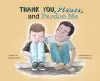 Thank You, Please, and Pardon Me cover