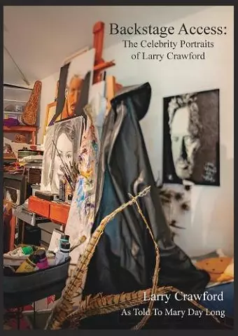 Backstage Access The Celebrity Portraits of Larry Crawford cover